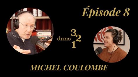 Dans Podcast Pisode Avec Michel Coulombe Youtube