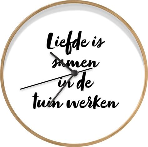 Klok Ø 30 Cm Liefde Is Samen In De Tuin Werken Tekst Quotes