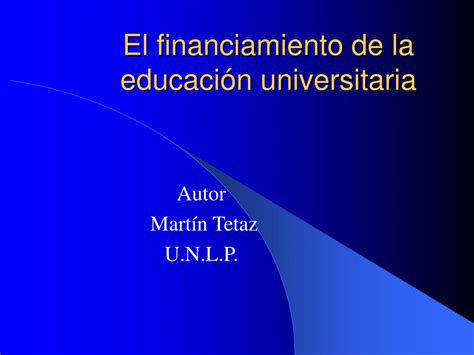 Ppt El Financiamiento De La Educaci N Universitaria Powerpoint