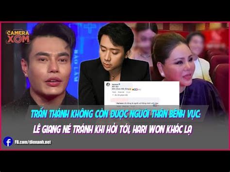 Trấn Thành không còn được người thân bênh vực Lê Giang né tránh khi