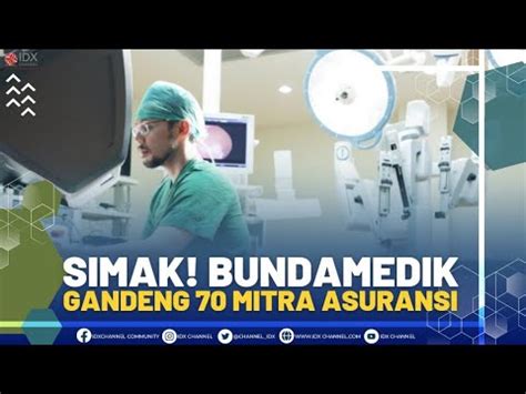 SIMAK BUNDAMEDIK GANDENG 70 MITRA ASURANSI 1ST SESSION CLOSING 07 06