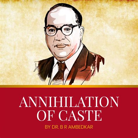 Annihilation of Caste by Dr. Ambedkar