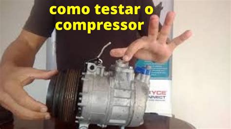 Como Testar O Compressor Do Ar Condicionado Automotivo Youtube