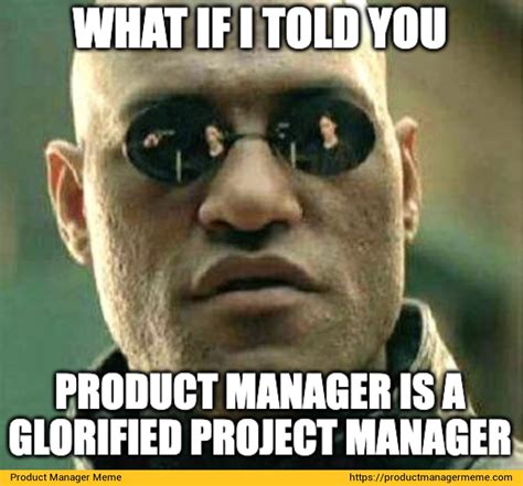 Product Manager Memes Product Manager Memes