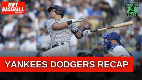 New York Yankees Vs LA Dodgers Recap BWT YouTube