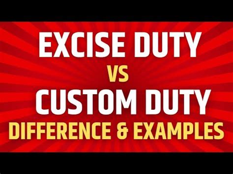 Difference Between Excise Duty And Customs Duty With Examples What Is