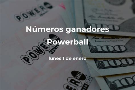 Powerball En Vivo Resultados Y Números Ganadores Del Lunes 1 De Enero