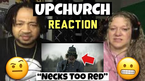 Wifes First Time Hearing Upchurch Necks Too Red Reaction Youtube