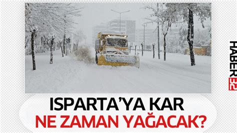 Meteoroloji Uzmanlar G N Verdi Ispartaya Kar Ne Zaman Ya Acak