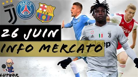 INFO MERCATO UN NOUVEAU MILIEU AU PSG 26 06 19 YouTube