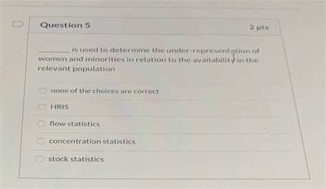 Solved Question 5 2 Pts Is Used To Determine The