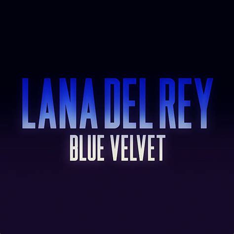 MusickToast: Lana Del Rey - Blue Velvet (2012) (iTunes Plus AAC M4A)