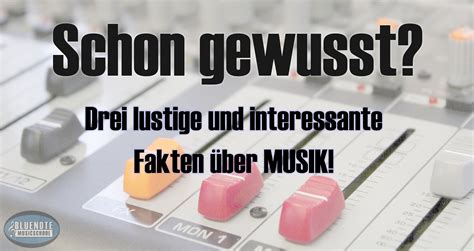 Drei Fakten Ber Musik Bluenote Musicschool Musikunterricht In