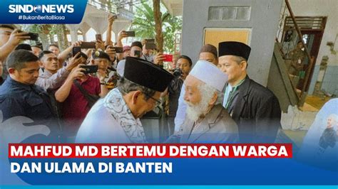 Mahfud MD Dapat Doa Khusus Dari Ulama Banten Abuya Muhtadi YouTube