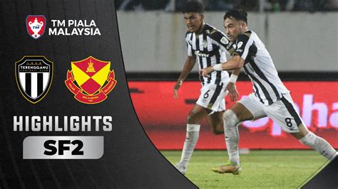 Terengganu FC 1 0 Selangor FC TM Piala Malaysia 2022 Highlights YouTube