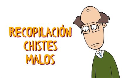 CHISTE CORTOS Y MALOS recopilación 2 YouTube