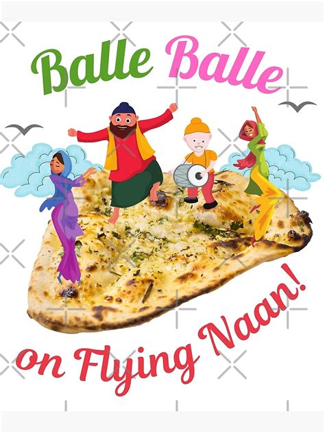 Balle Balle On Flying Naan Sky Bhangra Funny Desi Poster For