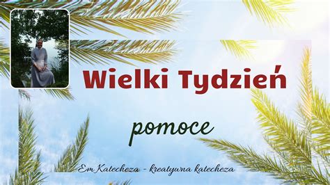 Wielki Tydzień pomoce last minute Katecheza według Natana