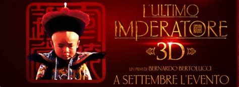 L Ultimo Imperatore 3D Di Bernardo Bertolucci Al Cinema Il 10 E 11