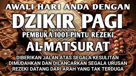 Awali Hari Dengan Dzikir Pagi Pembuka Rezeki Al Matsurat Rezeki Usaha