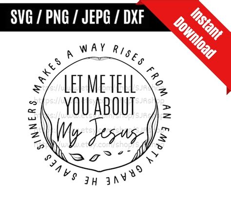 Let Me Tell You About My Jesus Svg Christian Svg Christian Etsy