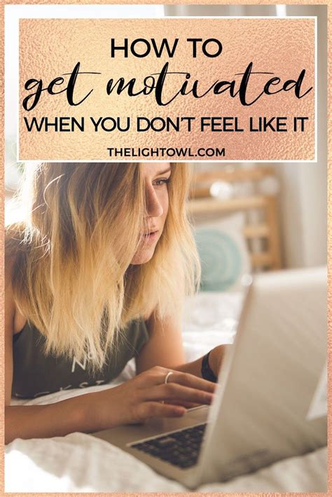 How To Get Motivated When You Don T Feel Like It The Light Owl How