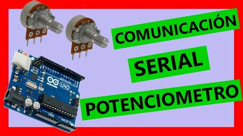 Conectar Un Potenciometro A Un Arduino Uno De Forma Facil Funciona