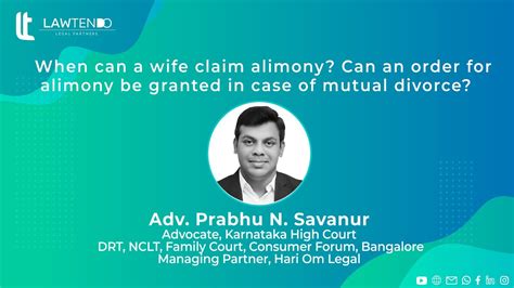 When Can A Wife Claim Alimony Can It Be Claimed Under Mutual Consent Divorce Adv Prabhu