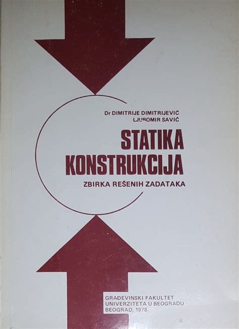 Statika Konstrukcija Zbirka Re Enih Zadataka Kupindo