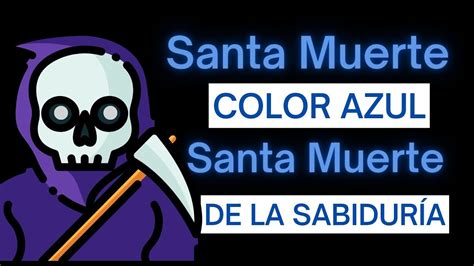 Oraci N A La Santa Muerte Azul C Mo Rezarla Correctamente