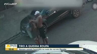 Bom Dia Pará Homem comete homicídio tiro a queima roupa em Marabá