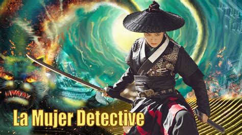 La Mujer Detective Pelicula De Misterio Y Artes Marciales Completa