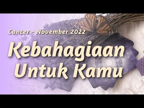 Cancer November 2022 KEBAHAGIAAN UNTUK KAMU YouTube