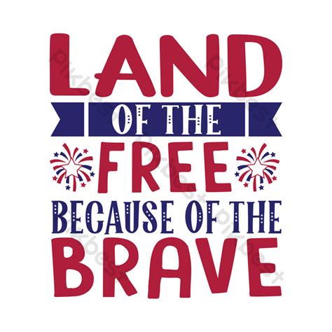 Land Of The Free Because Brave T Shirt Design PNG Images EPS Free