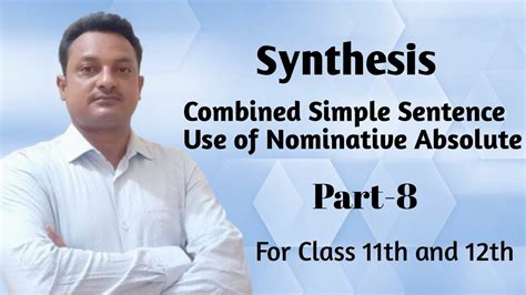 Synthesis Combined Simple Sentence Use Of Nominative Absoluteraqeeb Sir Official Youtube