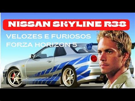 Forza Horizon 5 Nissan Kyline Compramos E Testamos O Carro Do Brian