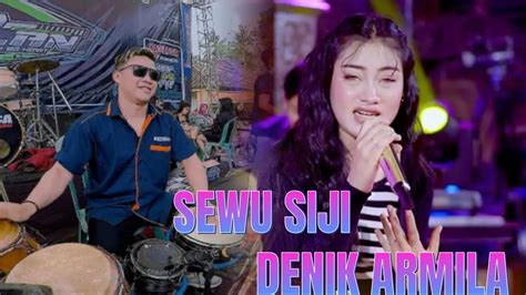 SEWU SIJI DENIK ARMILA GOLDEN MUSIC FEAT SUNAN KENDANG CAM YouTube