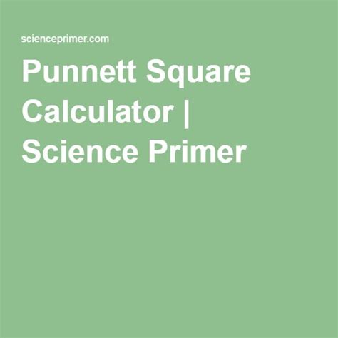 The Punnet Square Calculator Science Primer Is Shown In White On A