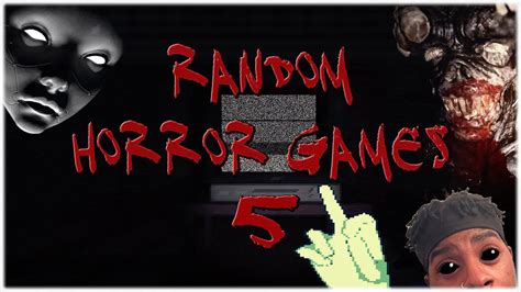 Random Horror Games Youtube