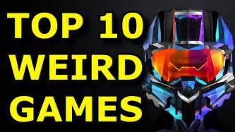 Top Weirdest Games Of All Time Youtube