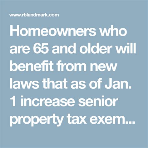 Homeowners Who Are 65 And Older Will Benefit From New Laws That As Of Jan 1 Increase Senior