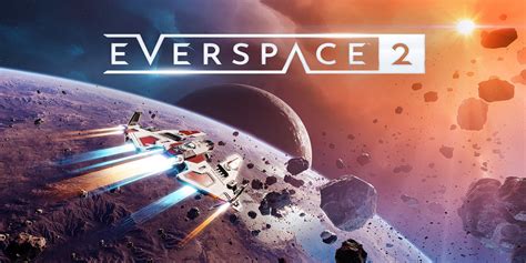 Everspace 2 Review Looter Shooter In Space Roundtable Co Op