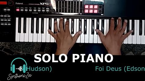 Introdu O E Solo Piano Foi Deus Edson Hudson Youtube