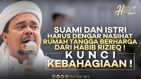 DAHSYAT NASIHAT PERNIKAHAN DARI IMAM BESAR HABIB RIZIEQ SYIHAB