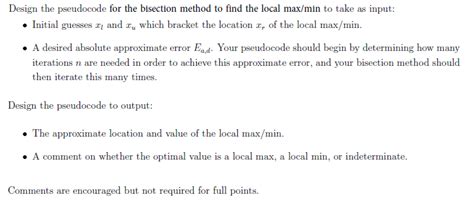 Solved Design The Pseudocode For The Bisection Method To