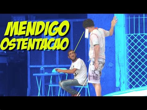 Pegadinha Mendigo Ostenta O Youtube