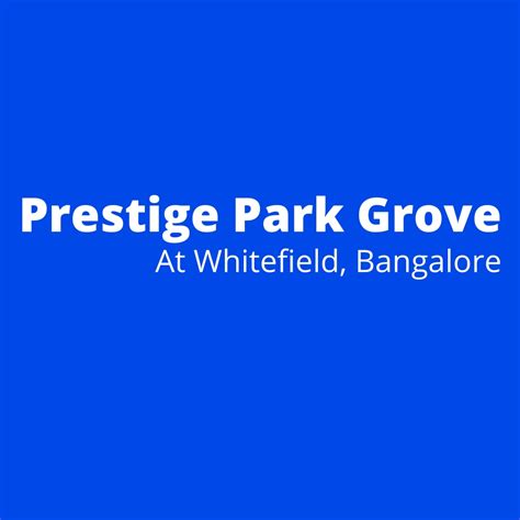 Ppt Prestige Park Grove At Whitefield Bangalore E Brochure