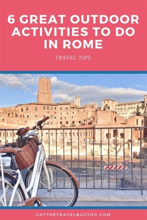 6 Great Outdoor Activities To Do In Rome Artofit