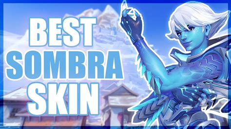 What Sombra Skin Is The Best Tier List Youtube