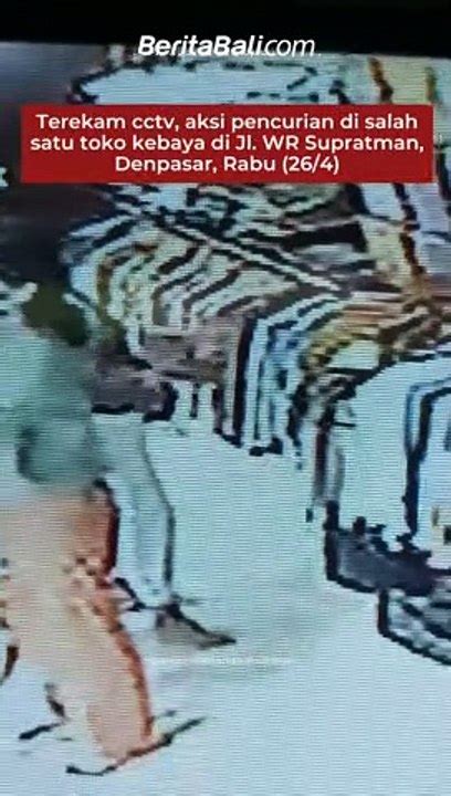 Terekam Cctv Aksi Pencurian Di Salah Satu Toko Kebaya Di Jl Wr